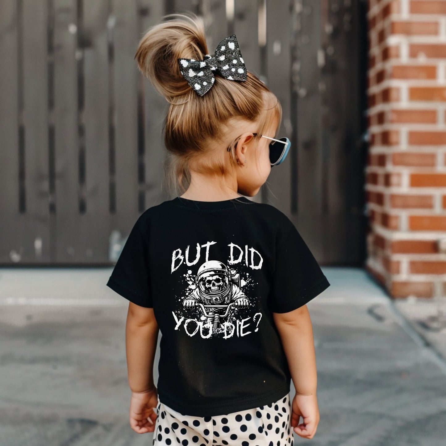But Did You Die Tee - GingerTots - Bella Canvas Toddler - 2T - Black -